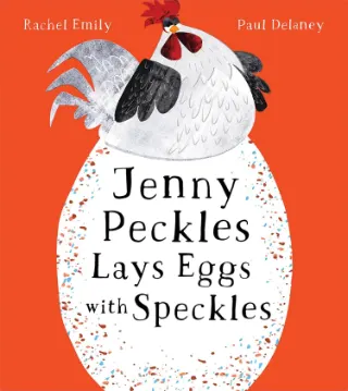 Jenny Peckles Lays Eggs with Speckles by Rachel Emily