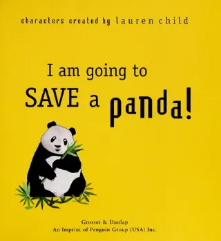 I Am Going to Save a Panda! by Lauren Child