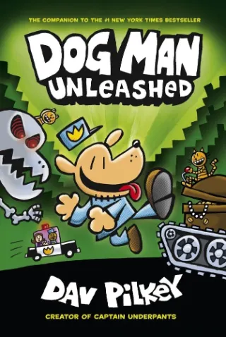 Dog Man Unleashed by Dav Pilkey