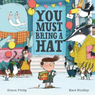You Must Bring a Hat! by Simon Philip