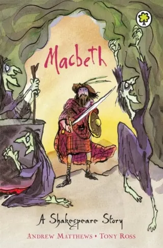 Macbeth (Orchard Shakespeare) by Andrew Matthews