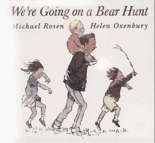 We're Going on a Bear Hunt by Michael Rosen